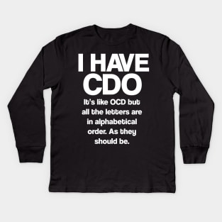 I Have CDO Kids Long Sleeve T-Shirt